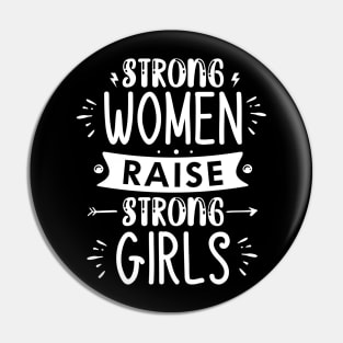 strong women raise strong girls Pin