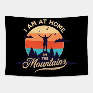 I am at home in the mountains Tapestry