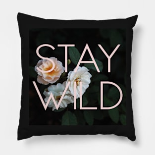 Stay Wild (Rose) Pillow