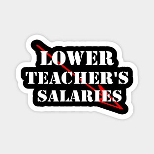 lower teacher's salaries Magnet