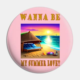 Wanna Be My Summer Lover Pin