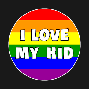 I love My KId T-Shirt