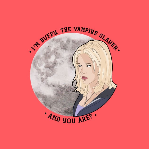 Buffy the Vampire Slayer - and you are? by likeapeach