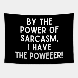 Sarcasm is power! Tapestry