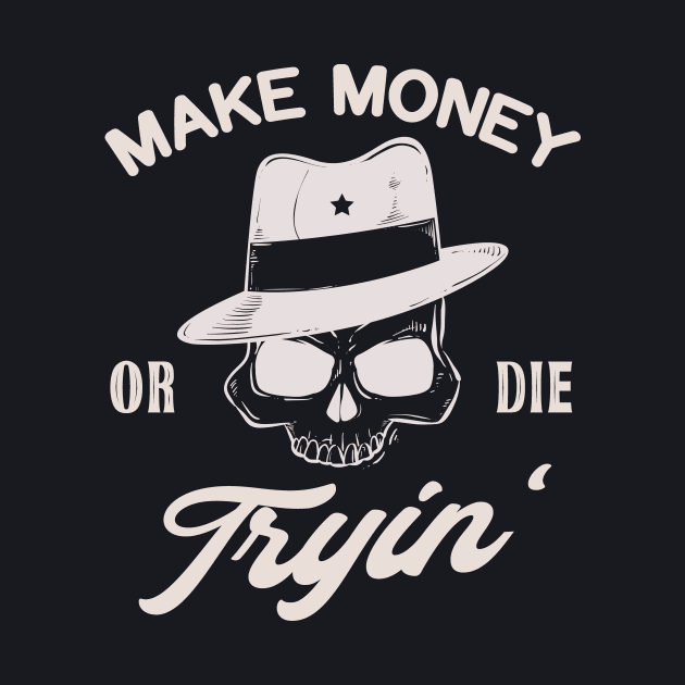 Make Money Gangster Skull by Foxxy Merch