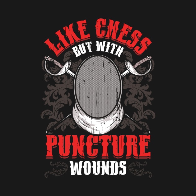 Fencing: Like Chess But With Puncture Wounds Funny by theperfectpresents