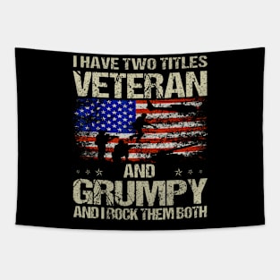 I Have Two Titles Veteran And Grumpy Funny Dad Papa Grandpa Tapestry