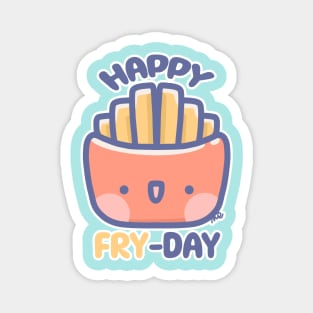 happy fry-day Magnet