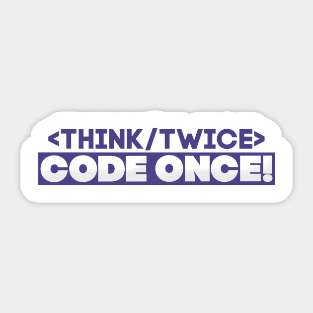 Think Twice Code Twice Xyz Sticker Teepublic