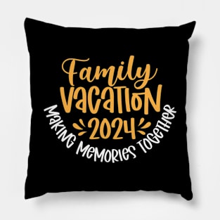 Family Vacation 2024 Pillow