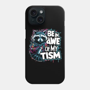 Be In Awe Of My Tism, Raccoon Graffiti Desain Phone Case