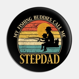 Mens My Fishing Buddies Call Me Stepdad Father's Day Gift Dad And Son Vintage Fishing Fisherman Pin