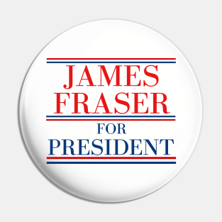 James Fraser for President Pin