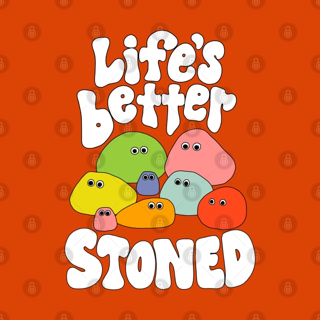 Life’s Better Stoned - The Peach Fuzz by ThePeachFuzz