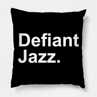 Defiant Jazz Severance Pillow