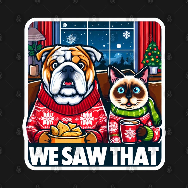 We Saw That meme Bulldog Siamese Cat Ugly Christmas Sweater Nachos Hot Chocolate Home Snowing by Plushism