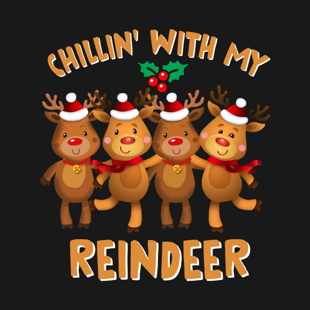 Chillin_ With My Reindeer Cute Christmas Gift For Boys Girls Kids by Dunnhlpp