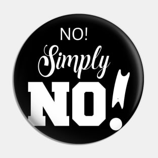 No! Simply NO! | Sarcasm | Self love Pin