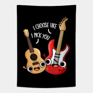 I Choose Uke I Pick You Funny Guitar Ukulele Pun Tapestry