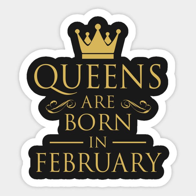 WOMEN BIRTHDAY QUEENS ARE BORN IN FEBRUARY - Women - Sticker