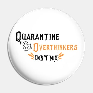 Quarantine and overthinkers don’t mix Pin