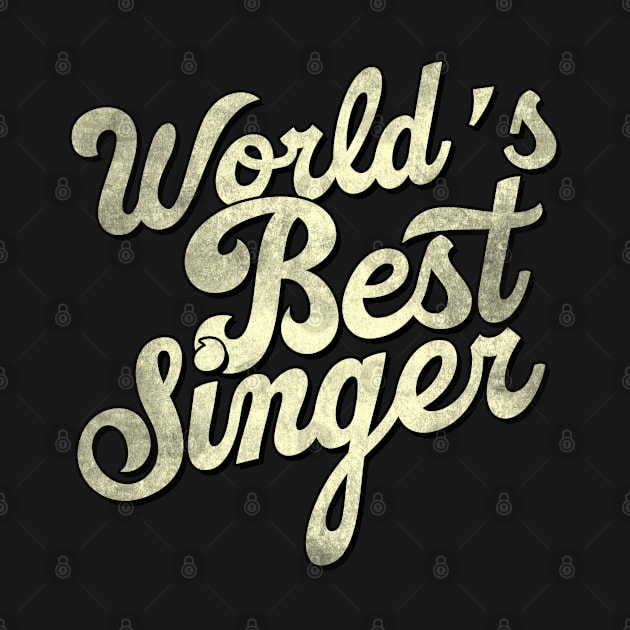 World's best singer. Perfect present for mother dad father friend him or her by SerenityByAlex