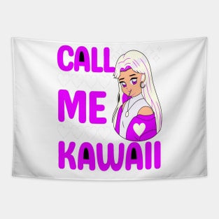 Call Me Kawanii Tapestry