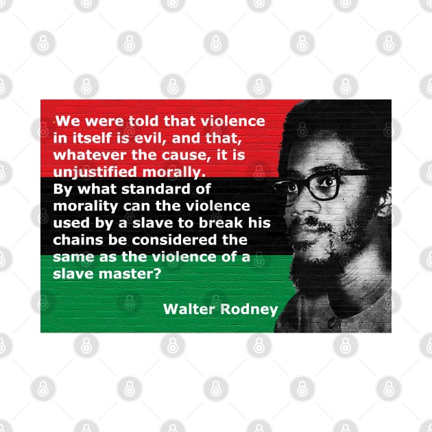 Walter Rodney Assasinated Black Activist - Quote by Tony Cisse Art Originals