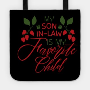 My son in-law is my favorite child Tote