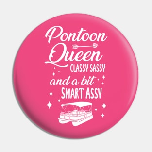 Pontoon Queen Classy Sassy and a bit Smart Assy - Boat Girl design Pin