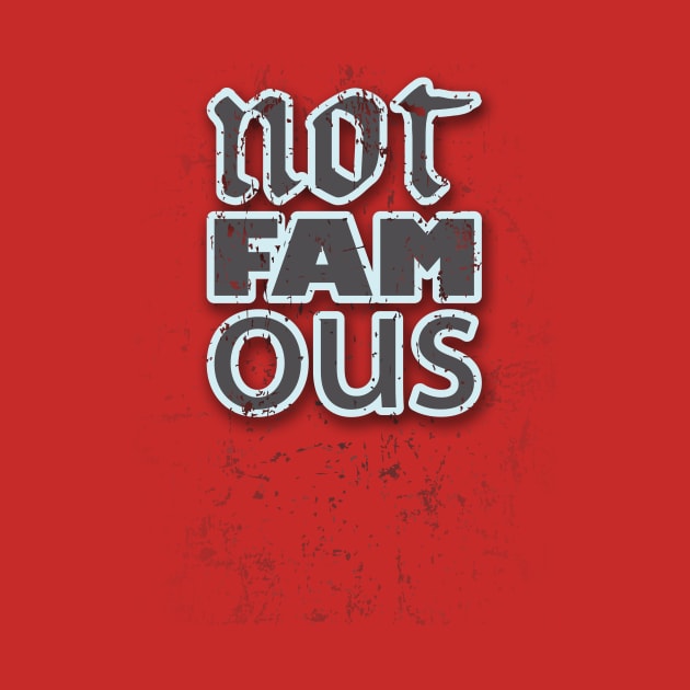 Still Not Famous by at1102Studio