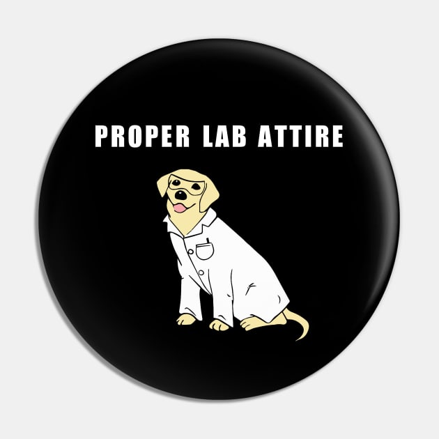 Proper Lab Attire| Funny Science Dog Pin by HuhWhatHeyWhoDat