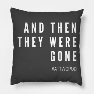 And Then They Were Gone Title Pillow