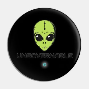 UNGOVERNABLE ALIEN Pin