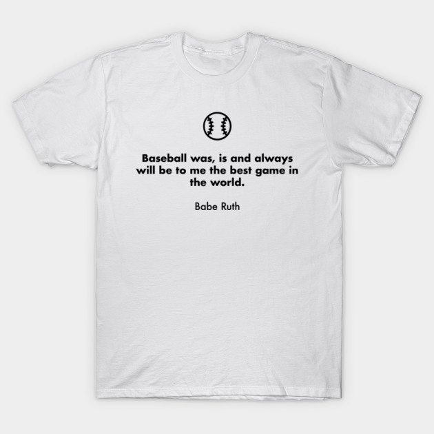 baseball quotes t shirts