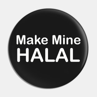 Make Mine Halal Pin