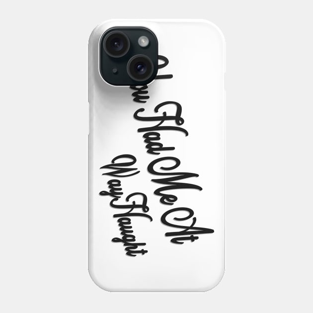 WayHaught2 Phone Case by Colettesky