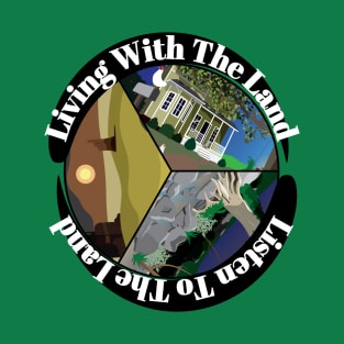 Living With The Land T-Shirt