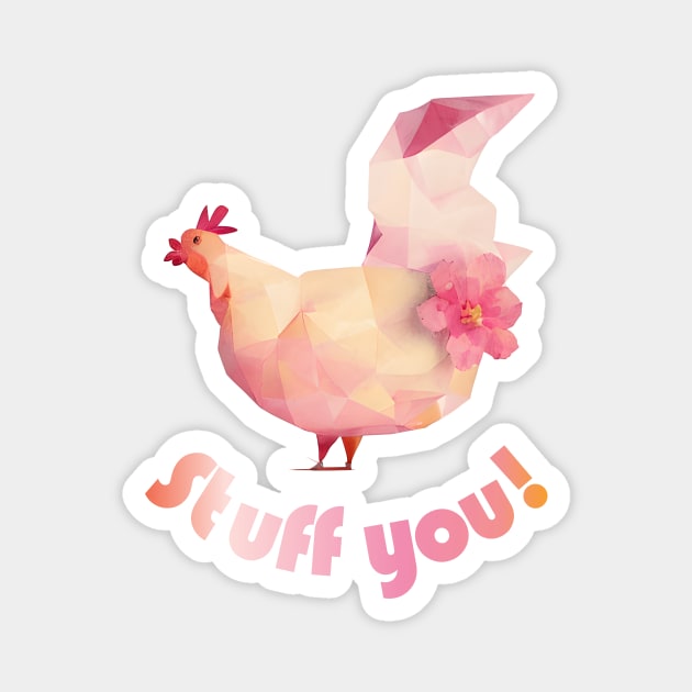 Stuff You Chicken Magnet by iZiets