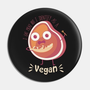 i eat meat but i identify as a vegan Pin