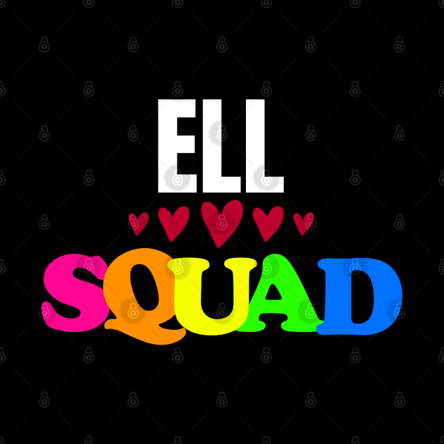 ELL Squad by DMJPRINT