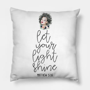 Let your light shine, african american afro woman Pillow