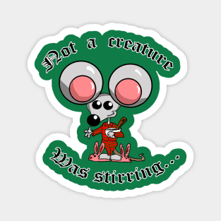 Not a creature was stirring Magnet