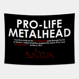 True Strength Pro-Life Metalhead Tapestry