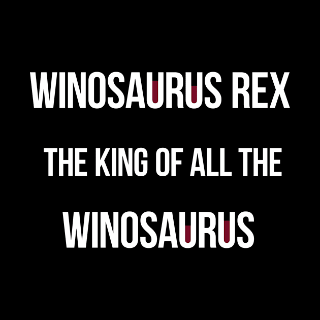 Winosaur Winosaurus Rex by vladocar