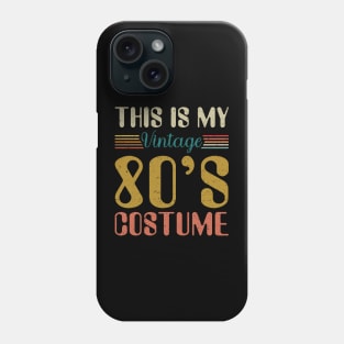 This Is My 80s Costume Shirt Retro 1980s Vintage 80s Party Phone Case