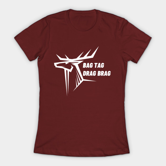 Bag tag drag brag t shirt - Bag Tag Drag Brag - T-Shirt