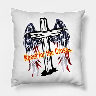 Kneel for the cross Pillow