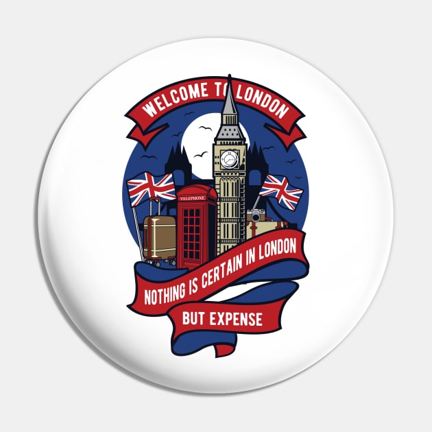 Welcome to London Pin by ShirtyLife