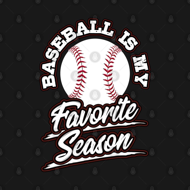 Baseball is My Favorite Season Sports Fan Mom Gift by aneisha